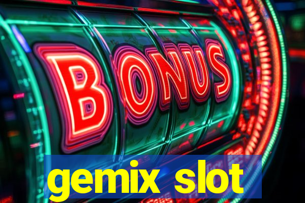 gemix slot